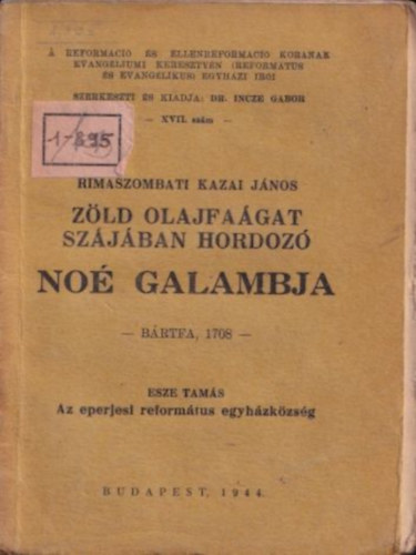 Rimaszombati Kazai Jnos - Zld olajfagat szjban hordoz No galambja