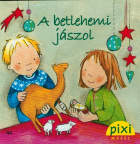 Sabine von der Decken - A betlehemi jszol - Pixi mesl 44.