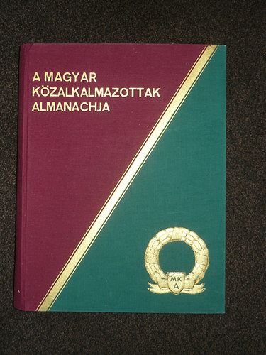 Budapest - A magyar k�zalkalmazottak almanachja