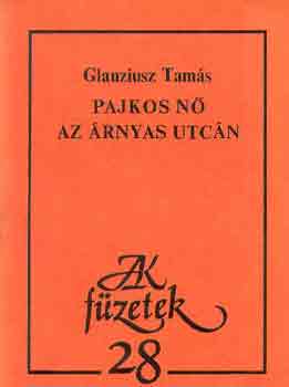 Glauziusz Tams - Pajkos n az rnyas utcn