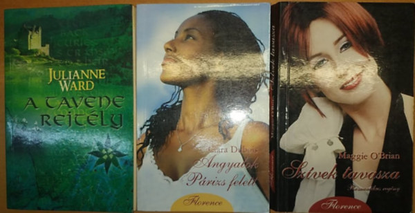 Maggie O'Brian, Julianne Ward Clara Dubois - 3 db romantikus: A Tavene rejt�ly + Angyalok P�rizs felett + Sz�vek tavasza