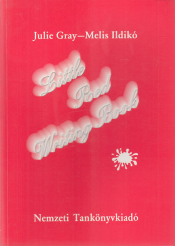 Melis Ildikó-Julie Gray - Little red writing book