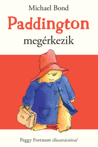 Michael Bond - Paddington meg�rkezik