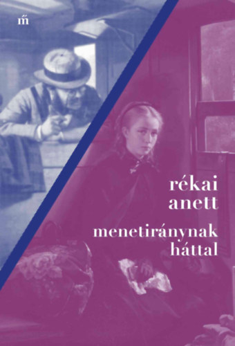R�kai Anett - Menetir�nynak h�ttal