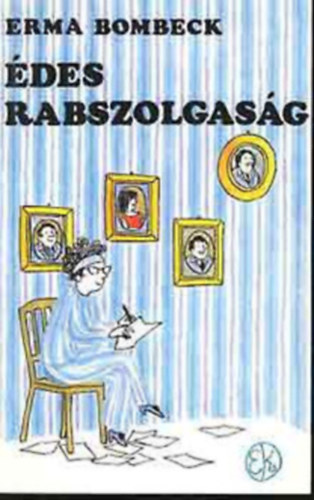 Erma Bombeck - des rabszolgasg