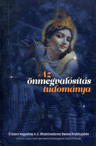 A.C. Bhaktivedanta Swani - Az �nmegval�s�t�s tudom�nya