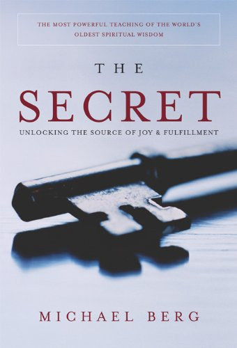Michael Berg - The Secret: Unlocking the Source of Joy and Fulfillment