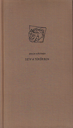 Erich K�stner - Sz�v a t�k�rben