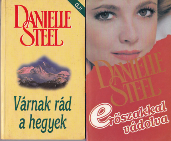Danielle Steel - 4 db Danielle Steel: Az adott sz�,  �gi k�ldem�ny, V�rnak r�d a hegyek, Er�szakkal v�dolva