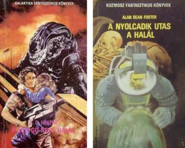 Alan Dean Foster - A nyolcadik utas a hal�l + A bolyg� neve: hal�l  (2db k�nyv)