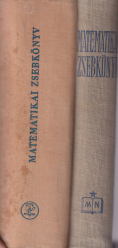 Remnyi Gusztv, I. N. Bronstejn Cser Andor - 2 db matematika knyv: Matematika zsebknyv ( 1954 ) + Matematika zsebknyv ( 1962 )