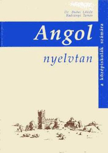 Dr. Budai-Radványi - Angol nyelvtan a középiskolák számára (21. kiadás)