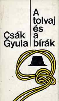 CS�k GYula - A tolvaj �s a b�r�k