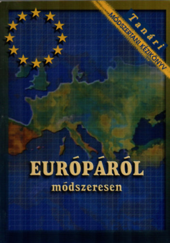 Vass Vilmos  (szerk) - Eur�p�r�l m�dszeresen