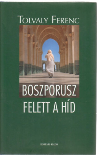 Tolvaly Ferenc - Boszporusz felett a h�d
