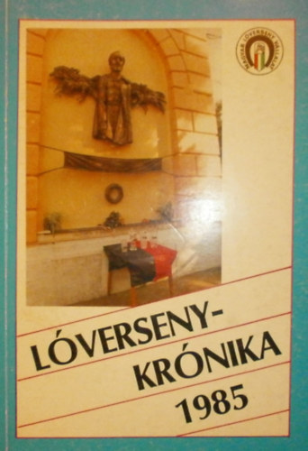 Tarsoly Gergely  (szerk.) - Lverseny Krnika 1985