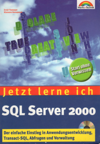 Klelmens Konopasek Ernst Tiemeyer - Jetzt erne ich SQL Server 2000
