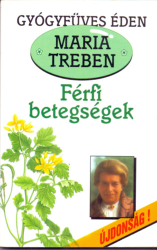Maria Treben - Frfi betegsgek. Megelzs - felismers - gygyts (Gygyfves den 3.)