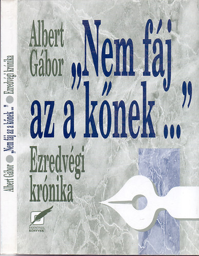 Albert Gbor - "Nem fj az a knek..." - Ezredvgi krnika