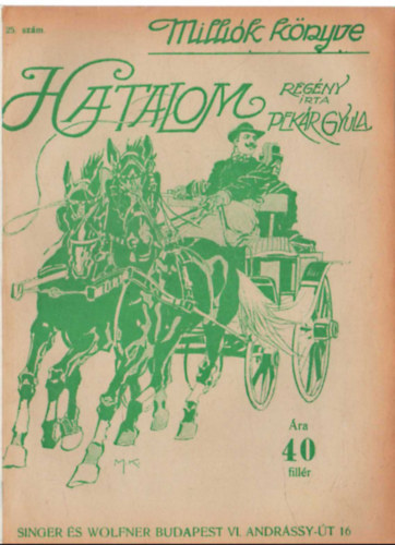 Pek�r Gyula - Hatalom- Milli�k k�nyve 25. sz�m