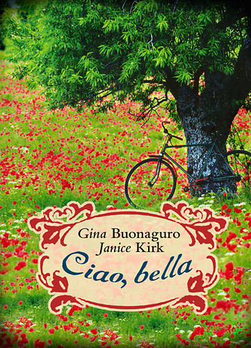 Gina Buonaguro; Janice Kirk - Ciao, bella