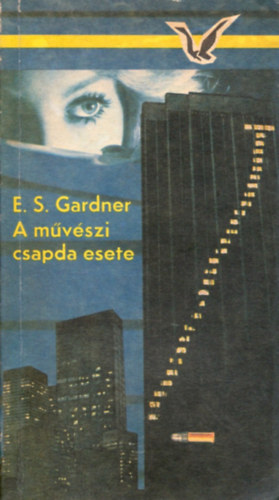 Erle Stanley Gardner - A mvszi csapda esete