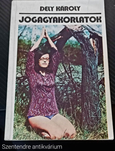 Dr. Dely Kroly Szendei dm - Jgagyakorlatok (SZERKESZT Lovass Pl)