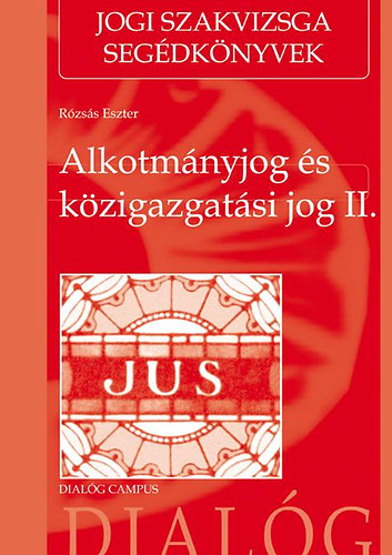 R�zs�s Eszter - Alkotm�nyjog �s k�zigazgat�si jog II.
