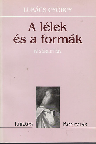 Lukcs Gyrgy - A llek s a formk-Kisrletek