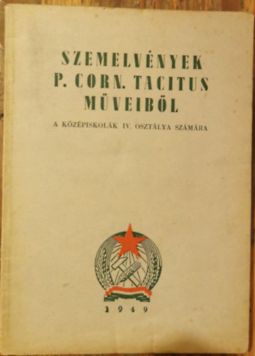 Balogh nyos  Oszvald Arisztid (szerk.) - Szemelvnyek P. Corn. Tacitus mveibl a kzpiskolk IV. osztlya szmra