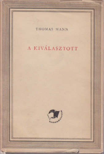 Thomas Mann - A kiv�lasztott