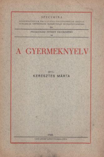 Keresztes M�rta - A gyermeknyelv