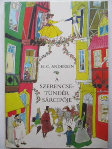 Hans Christian Andresen - A szerencsetndr srcipje