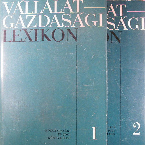 Wilcsek Jenő (főszerk.) - Vállalatgazdasági lexikon I-II.