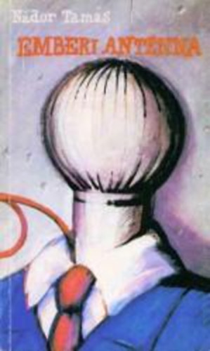 N�dor Tam�s - Emberi antenna (P�rbesz�d �js�g�r�kkal)