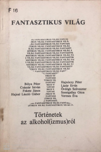 Blya Pter - Fantasztikus vilg - Trtnetek az alkohol(izmus)rl