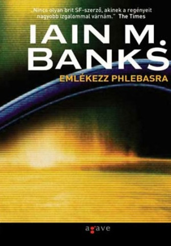 Iain M. Banks - Emlkezz Phlebasra