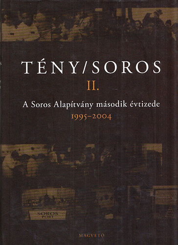 Tny/Soros II. - A Soros Alaptvny msodik vtizede 1995-2004