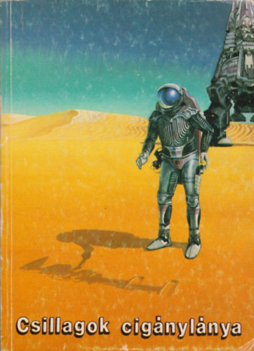 Halmos Ferenc  (szerk.) - Csillagok cig�nyl�nya (Science fiction t�rt�netek)
