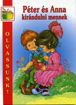 P�ter �s Anna kir�ndulni mennek (Olvassunk!)