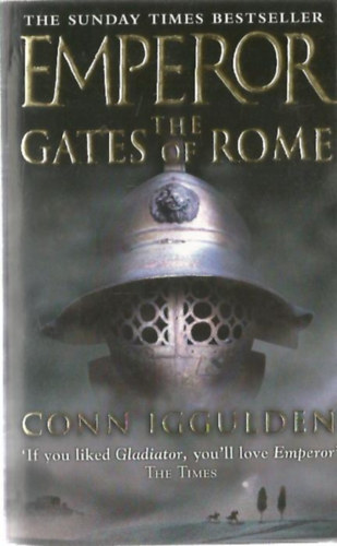 Conn Iggulden - Emperor The Gates of Rome
