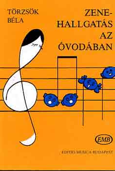 Törzsök Béla - Zenehallgatás az óvodában