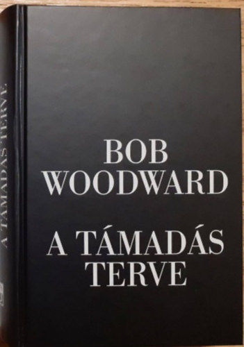 Bob Woodward - A t�mad�s terve