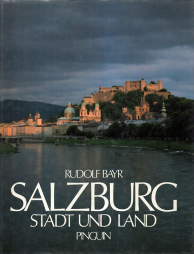 Rudolf Bayr - Salzburg - Stadt und Land