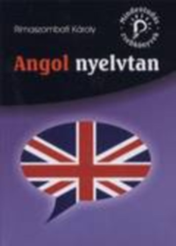 Rimaszombati Kroly - Angol nyelvtan