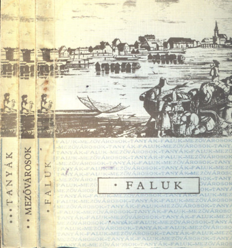 Hofer Tams  (Szerk.); Kisbn Eszter (szerk.); Kaposvri Gyula (szerk.) - Paraszti trsadalom s mveltsg a 18-20. szzadban I-III. (Faluk, Mezvrosok, Tanyk)