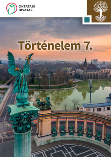 Pirok Györgyi Katalin Balogh András Titusz - Történelem 7. Tankönyv az általános iskolák számára