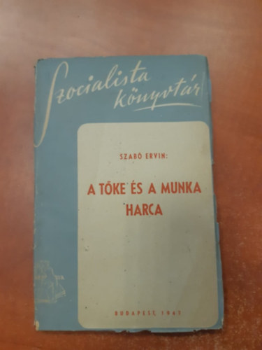 Szab Ervin - A tke s a munka harca