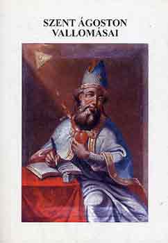 Vrosi Istvn - Szent goston vallomsai