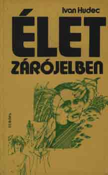 Ivan Hudec - Élet zárójelben